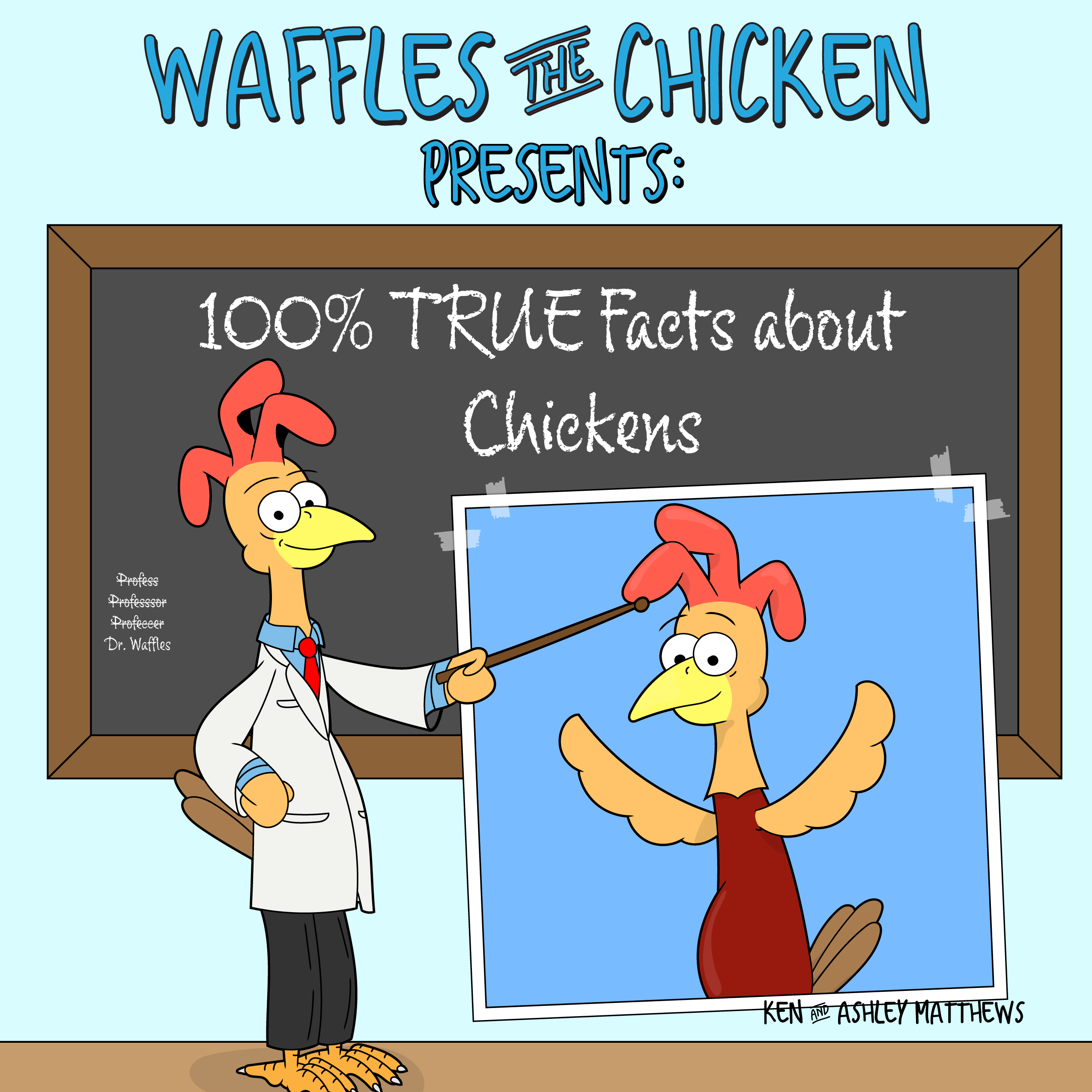 Waffles the Chicken Presents 100 True Facts About Chickens