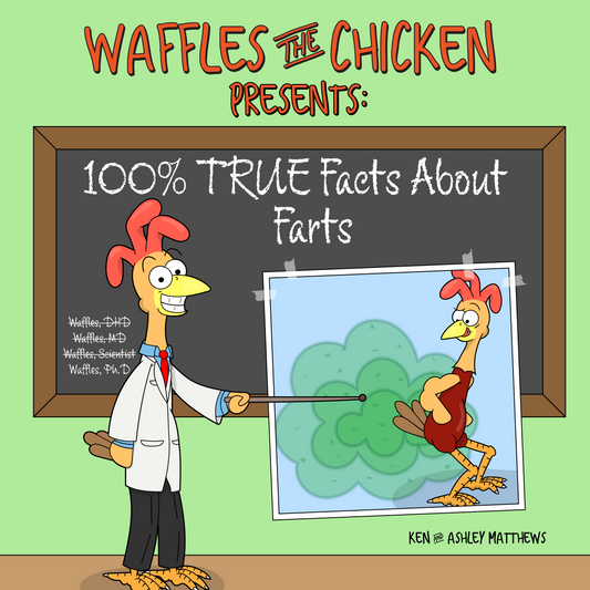 Waffles the Chicken Presents 100% True Facts About Farts